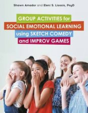 Group Activities for Social Emotional Learning using Sketch Comedy