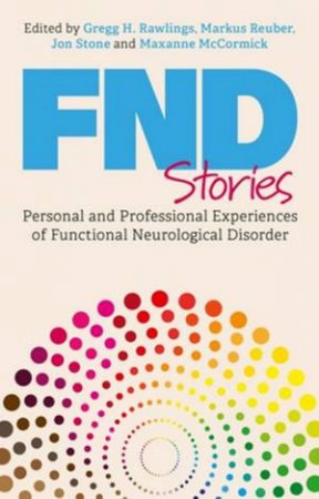 FND Stories by Markus Reuber & Maxanne McCormick & Gregg H. Rawlings & Jon Stone