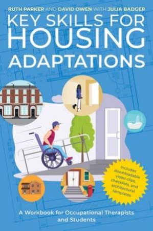 Key Skills for Housing Adaptations by Ruth Parker & Julia Badger & David Owen
