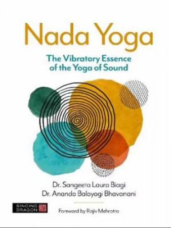 Nada Yoga by Dr Sangeeta Biagi & Ananda Balayogi Bhavanani