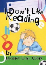 I Dont Like Reading