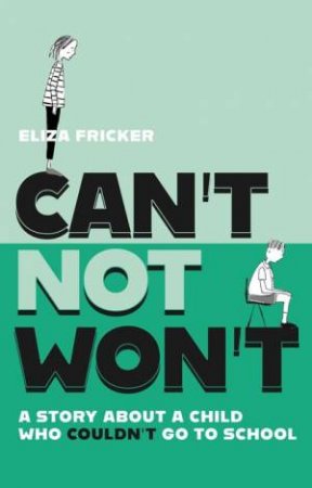 Can't Not Won't by Eliza Fricker & Sue Moon & Tom Vodden