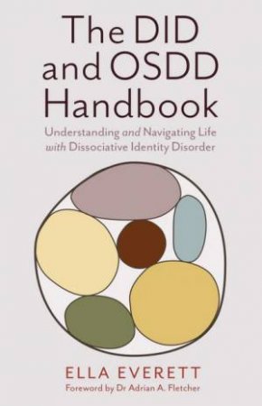 The DID and OSDD Handbook by Ella Everett & Dr Adrian A. Fletcher