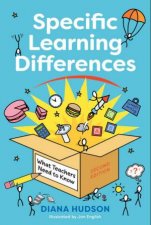 Specific Learning Differences What Teachers Need to Know 2e