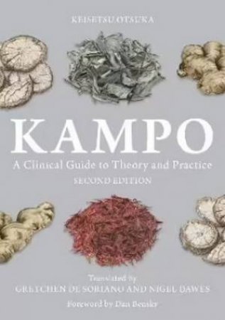 Kampo by Gretchen De De Soriano & Nigel Dawes & Keisetsu Otsuka & Dan Bensky