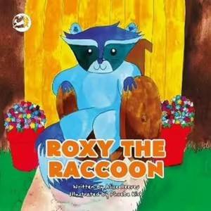 Roxy the Raccoon by Alice Reeves & Phoebe Kirk