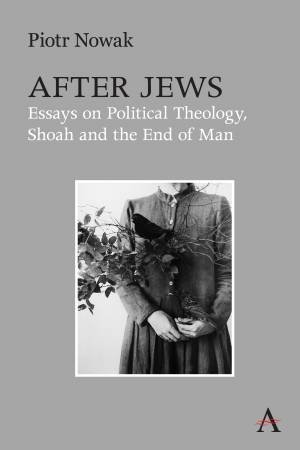After Jews by Piotr Nowak