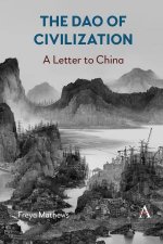 The Dao Of Civilization A Letter To China
