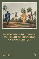 Sarah Bowdich Lee 17911856 and Pioneering Perspectives on Natural History
