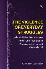 The Violence of Everyday Struggles