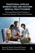 Traditional African Bonesetters and Western Medical Practitioners