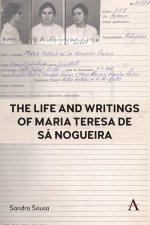 The Life and Writings of Maria Teresa de S Nogueira
