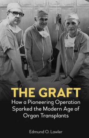 The Graft by Edmund O. Lawler