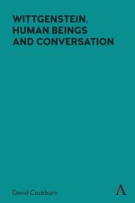 Wittgenstein Human Beings and Conversation