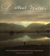 Distant Waters The Greatest FlyFishing Worldwide