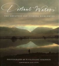 Distant Waters The Greatest FlyFishing Worldwide