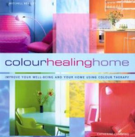 Colour Healing Home by Catherine Cumming