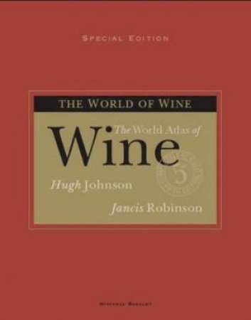 The World Atlas Of Wine, 5th Ed by Hugh Johnson & Jancis Robinson