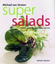 Super Salads Healing Salads For Mind Body And Soul