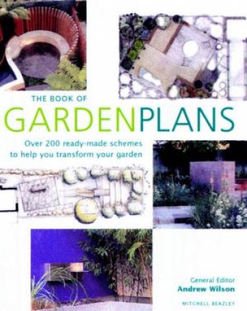 The Book Of Garden Plans by Andrew Wilson