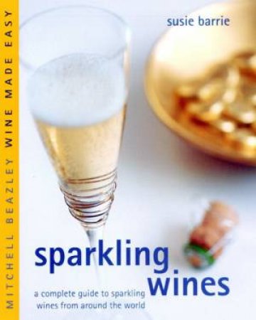 Wine Made Easy: Sparkling Wines by Susie Barrie