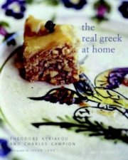 The Real Greek At Home Dishes From The Heart Of The Greek Kitchen