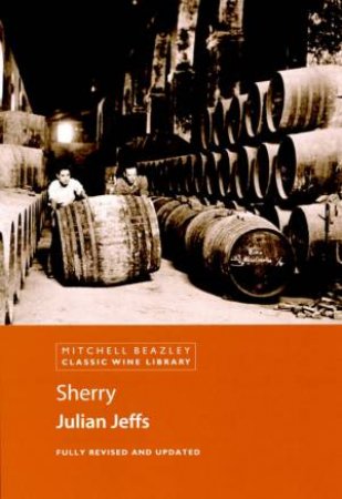 Classic Wine Library: Sherry by Julian Jeffs