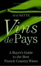 Vins De Pays A Buyers Guide To The Best French Country Wines