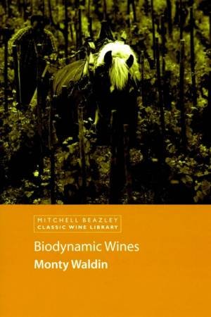 Biodynamic Wines by Monty Waldin