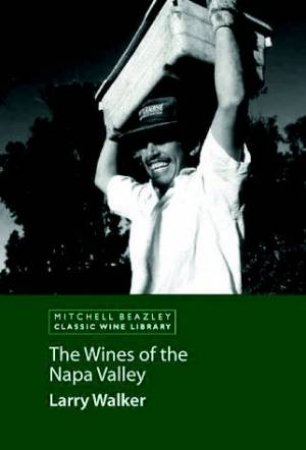 The Wines Of The Napa Valley by Larry Walker