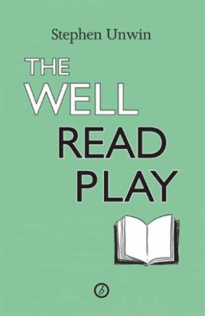 The Well Read Play by Stephen Unwin