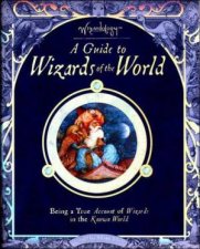 Wizardology A Guide To Wizards Of The World