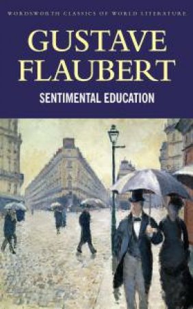 Sentimental Education by FLAUBERT GUSTAVE
