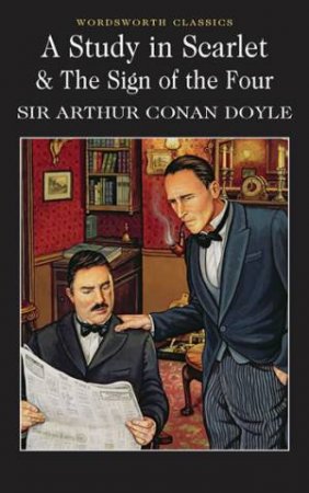 Study In Scarlet And The Sign Of The Four by Sir Arthur Conan Doyle 