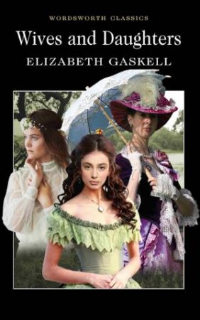 Wives and Daughters by GASKELL ELIZABETH