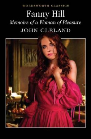 Fanny Hill: Memoirs Of A Woman Of Pleasure by John Cleland