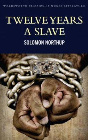 Twelve Years a Slave by Solomon Northup & Frederick Douglass