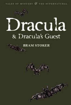 Dracula And Dracula's Guest by Bram Stoker