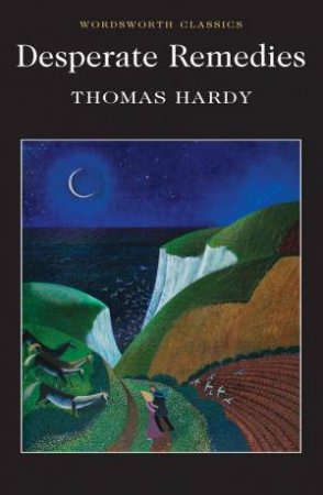 Desperate Remedies by HARDY THOMAS