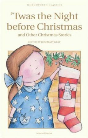 Twas The Night Before Christmas by Rosemary Gray