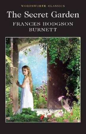THe Secret Garden by Frances Hodgson Burnett