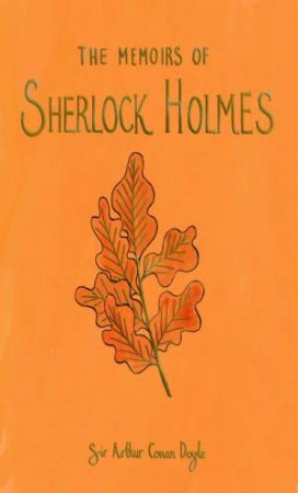 The Memoirs Of Sherlock Holmes by Sir Arthur Conan Doyle