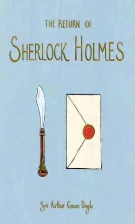 The Return Of Sherlock Holmes by Sir Arthur Conan Doyle