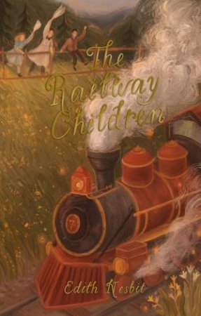 Railway Children by Edith Nesbit