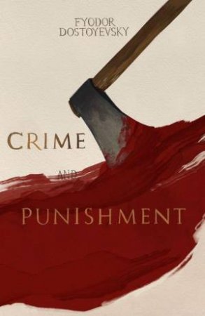 Crime and Punishment by FYODOR DOSTOEVSKY
