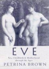 Eve Sex Childbirth and Motherhood  Firm Sale