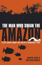 Man Who Swam the Amazon  Firm Sale