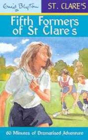 St Clare's : Fifth Formers Of St Clare's - Cassette by Enid Blyton