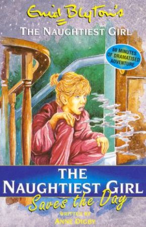 The Naughtiest Girl Saves The Day - Cassette by Anne Digby