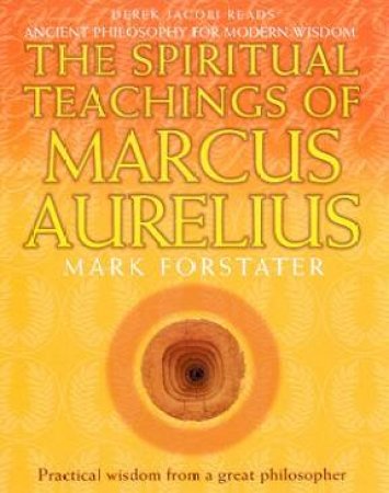 The Spiritual Teachings Of Marcus Aurelius - Cassette by Mark Forstater